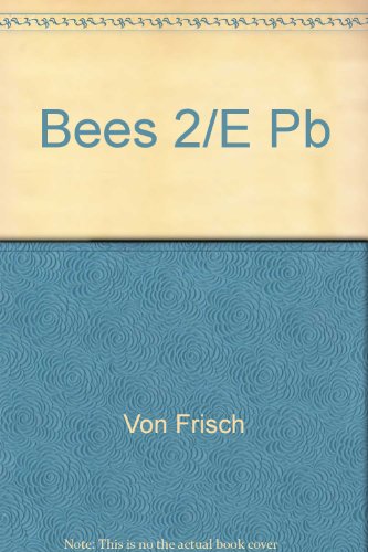 Bees Their Vision, Chemical Senses, and Language 2nd 2014 (Revised) 9780801491269 Front Cover