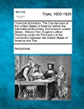 Chamizal Arbitration. the Countercase of the United States of America Before the International Boundary Commission United States - Mexico Hon. Eugene  N/A 9781275075269 Front Cover