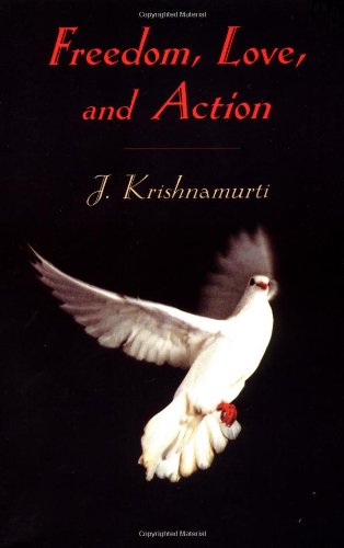 Freedom, Love and Action   2001 (Reprint) 9781570628269 Front Cover
