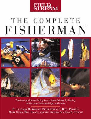 The Complete Fisherman   2004 9781592284269 Front Cover