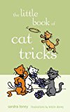 Little Book of Cat Tricks  N/A 9781620457269 Front Cover