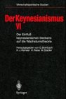 Keynesianismus VI Der Einfluï¿½ Keynesianischen Denkens auf die Wachstumstheorie  1997 9783540629269 Front Cover
