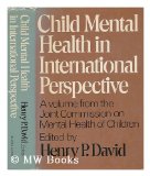 Child Mental Health in International Perspective  1973 9780060122270 Front Cover