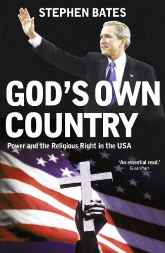 God's Own Country Power and the Religious Right in the USA  2008 9780340909270 Front Cover