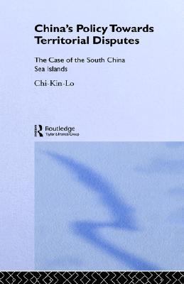 China's Policy Towards Territorial Disputes The Case of the South China Sea Islands  1989 9780415009270 Front Cover