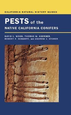 Pests of the Native California Conifers   2003 9780520233270 Front Cover