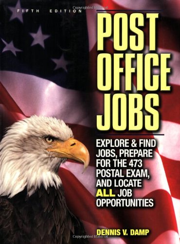 Post Office Jobs Explore and Find Jobs, Prepare for the 473 Postal Exam, and Locate ALL Job Opportunities 5th 2009 (Revised) 9780943641270 Front Cover