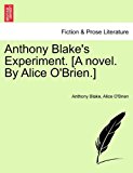 Anthony Blake's Experiment [A Novel by Alice O'Brien ] N/A 9781241218270 Front Cover