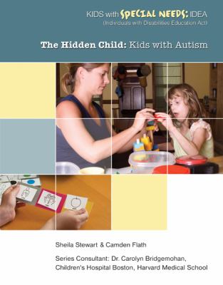 Hidden Child : Kids with Autism  2011 9781422219270 Front Cover