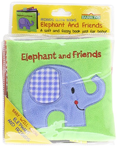 Elephant and Friends A Soft and Fuzzy Book for Baby  2014 9781438005270 Front Cover