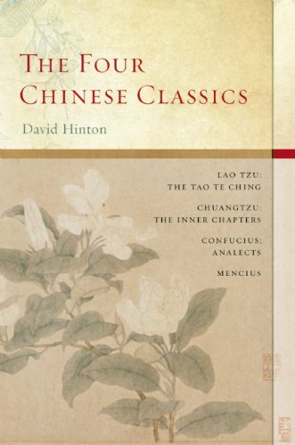 Four Chinese Classics Tao Te Ching, Analects, Chuang Tzu, Mencius N/A 9781619022270 Front Cover