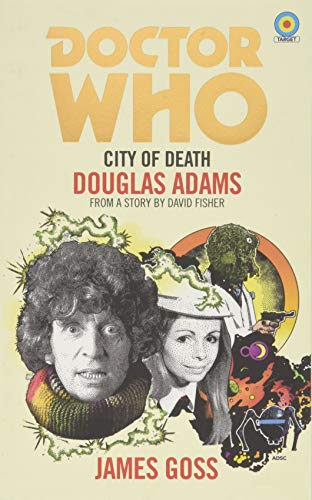 Doctor Who: City of Death (Target Collection)   2018 9781785943270 Front Cover