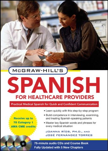 McGraw-Hill's Spanish for Healthcare Providers Practical Medical Spanish for Quick and Confident Communication 2nd 2010 9780071664271 Front Cover