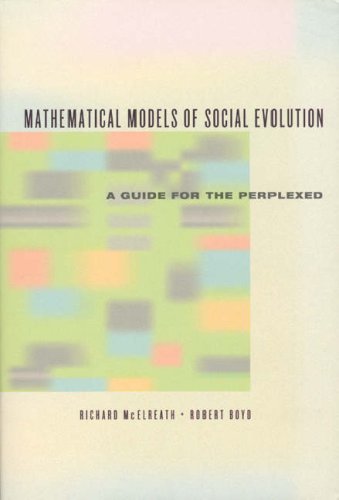 Mathematical Models of Social Evolution A Guide for the Perplexed  2007 9780226558271 Front Cover