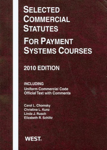 Selected Commercial Statutes for Payment Systems Courses 2010  2010th 2010 (Revised) 9780314262271 Front Cover