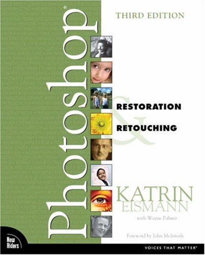 Photoshop Restoration and Retouching  3rd 2006 (Revised) 9780321316271 Front Cover