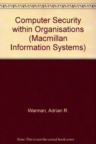 Computer Security Within Organizations   1993 9780333577271 Front Cover