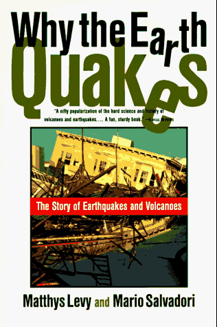 Why the Earth Quakes The Story of Earthquakes and Volcanoes N/A 9780393315271 Front Cover