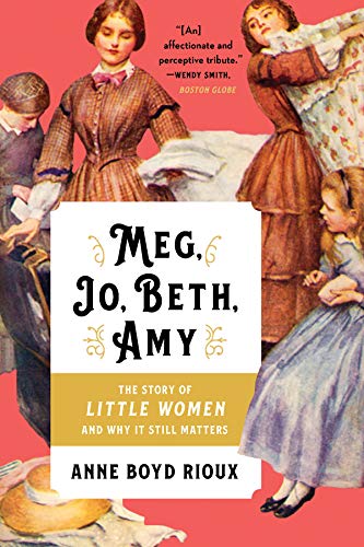 Meg, Jo, Beth, Amy the Story of Little Women and Why It Still Matters  N/A 9780393357271 Front Cover