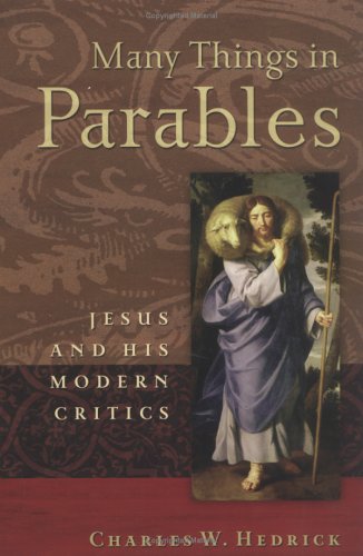 Many Things in Parables Jesus and His Modern Critics  2004 9780664224271 Front Cover