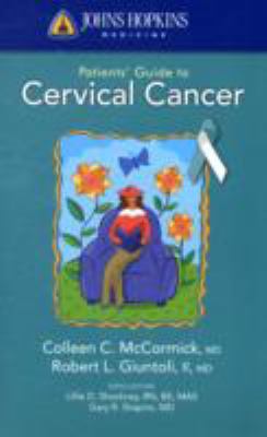 Johns Hopkins Patients' Guide to Cervical Cancer   2011 (Revised) 9780763774271 Front Cover