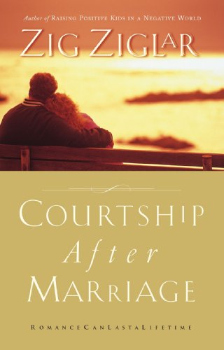Courtship after Marriage Romance Can Last a Lifetime  2004 9780785260271 Front Cover