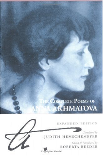 Complete Poems of Anna Akhmatova  3rd 1992 (Revised) 9780939010271 Front Cover