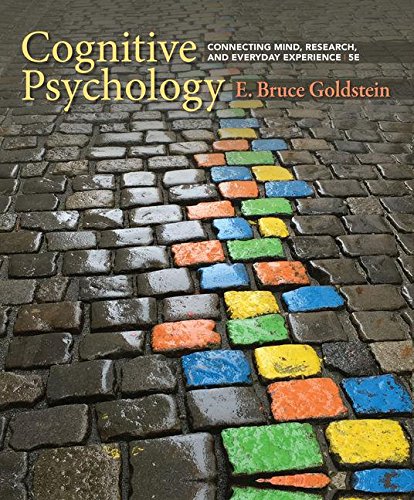 Cognitive Psychology: Connecting Mind, Research, and Everyday Experience  2018 9781337408271 Front Cover