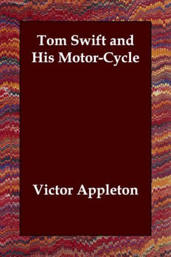 Tom Swift and His MotorCycle N/A 9781406807271 Front Cover