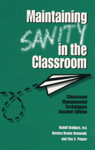 Maintaining Sanity in the Classroom Classroom Management Techniques 2nd 1998 (Revised) 9781560327271 Front Cover