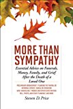 More Than Sympathy Essential Advice on Funerals, Money, Family, and Grief after the Death of a Loved One N/A 9781626364271 Front Cover
