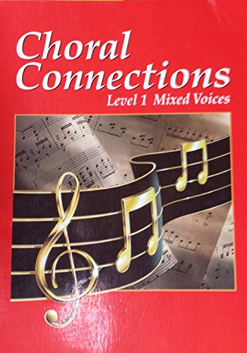 Choral Connections Student Edition  1997 9780026555272 Front Cover