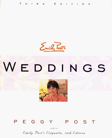 Emily Post Weddings  3rd 1999 9780062702272 Front Cover