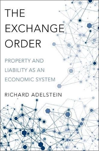 Exchange Order Property and Liability As an Economic System  2017 9780190694272 Front Cover