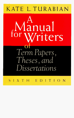 Manual for Writers of Term Papers, Theses, and Dissertations  6th 1996 (Reprint) 9780226816272 Front Cover