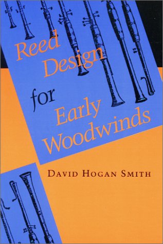 Reed Design for Early Woodwinds  1992 9780253207272 Front Cover