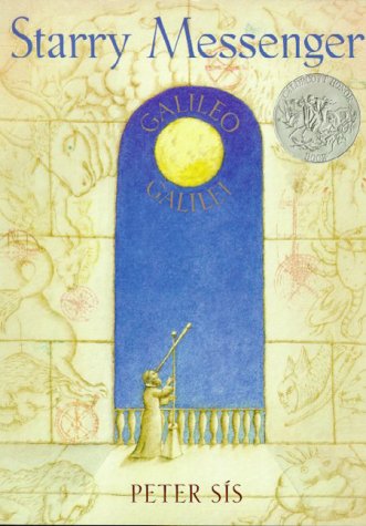 Starry Messenger Galileo Galilei (Caldecott Honor Book)  2010 9780374470272 Front Cover