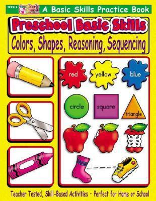 Preschool Basic Skills: Colors, Shapes, Reasoning, Sequencing   2002 9780439500272 Front Cover