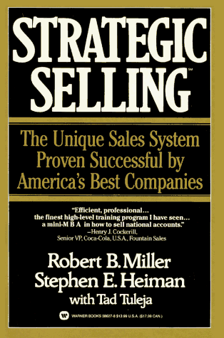 Strategic Selling The Unique Sales System Proven Successful by America's Best Companies N/A 9780446386272 Front Cover