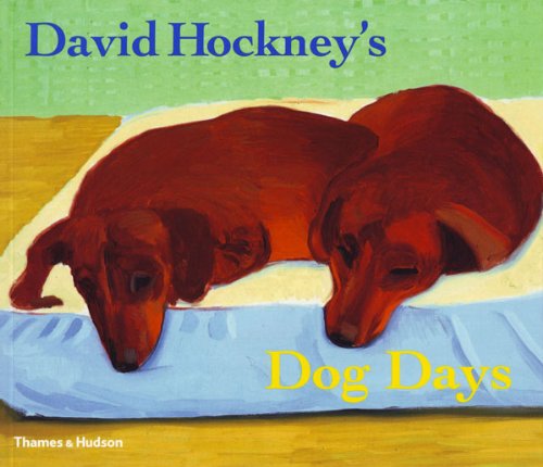 David Hockney's Dog Days   2011 9780500286272 Front Cover