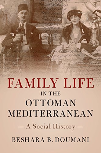 Family Life in the Ottoman Mediterranean A Social History  2017 9780521133272 Front Cover