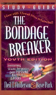 Bondage Breaker Overcoming Sexual Temptation, Peer Pressure, Bad Habits and Fears 2nd 9780736906272 Front Cover