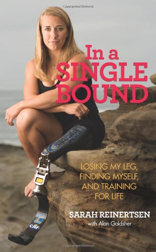 In a Single Bound Losing My Leg, Finding Myself, and Training for Life N/A 9780762761272 Front Cover