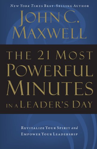 21 Most Powerful Minutes in a Leader's   2007 9780785289272 Front Cover