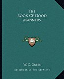 Book of Good Manners  N/A 9781162689272 Front Cover