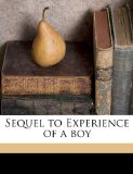 Sequel to Experience of a Boy N/A 9781176101272 Front Cover