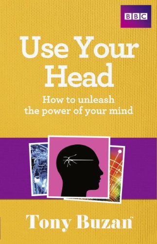 Use Your Head How to Unleash the Power of Your Mind  2010 9781406644272 Front Cover