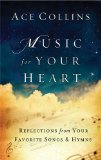 Music for Your Heart Reflections from Your Favorite Songs and Hymns N/A 9781426767272 Front Cover