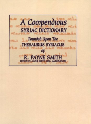 Compendious Syriac Dictionary   1902 9781579102272 Front Cover