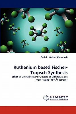 Ruthenium Based Fischer-Tropsch Synthesis N/A 9783844321272 Front Cover
